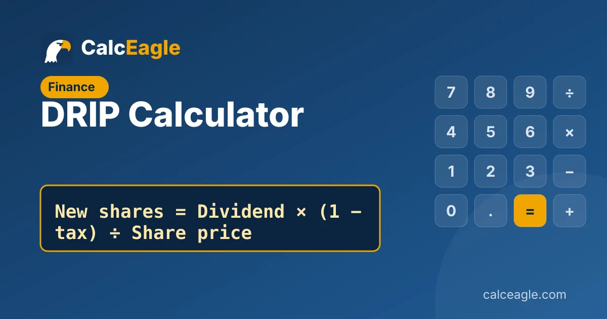 DRIP Calculator: New shares = Dividend × (1 − tax) ÷ Share price