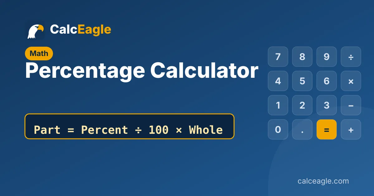 Percentage Calculator: Part = Percent ÷ 100 × Whole